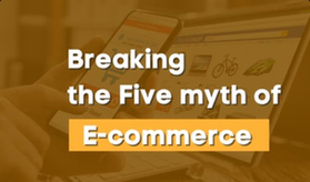 Breaking the Five Myth of E-Commerce